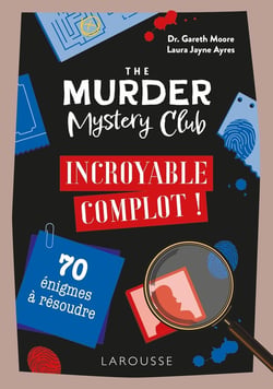 The Murder Mystery Club : Incroyable complot !