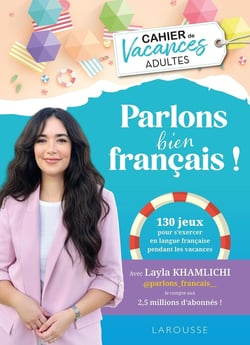 LAROUSSE VACANCES ADULTES - Parlons bien français !