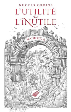L'Utilité de l'inutile : Manifeste. Suivi d'un essai d'Abraham Flexner