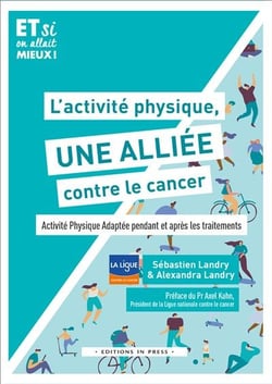 L'activité physique, une alliée contre le cancer : Activité physique adaptée pendant et après les traitements