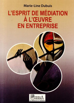 L'esprit de Médiation à l'oeuvre en entreprise