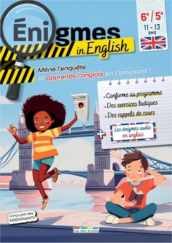 Énigmes in English : 6e-5e : Mène l'enquête et apprends l'anglais en t'amusant !