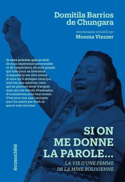 Si on me donne la parole... La vie d'une femme de la mine bolivienne