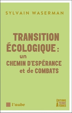 Transition écologique : Un chemin d'espérance et de combats