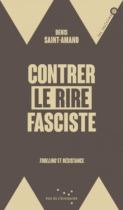 Contrer le rire fasciste : Trolling et résistance