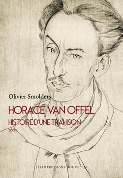 Horace van Offel : Histoire d'une trahison
