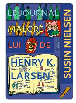 Le Journal malgré lui de Henry K. Larsen