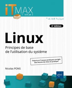 Linux : Cours et exercices corrigés - Principes de base de l'utilisation du système (6e édition)