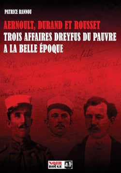 Aernoult, Durand et Rousset : trois « Dreyfus-ouvriers » à la Belle Époque