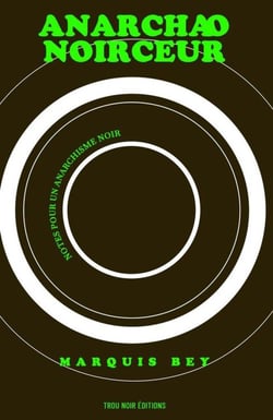 Anarchaonoirceur  : Notes pour un anarchisme Noir