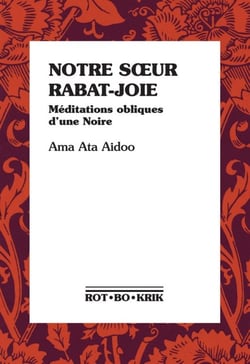 Notre Soeur Rabat-Joie : Méditations obliques d'une Noire
