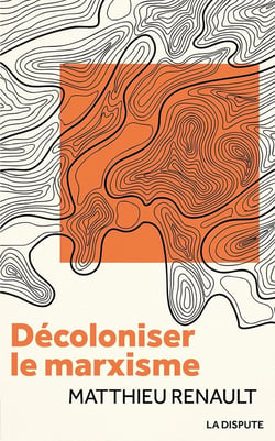 Décoloniser le marxisme
