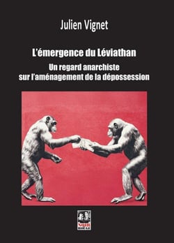 L'émergence du Léviathan : Un regard anarchiste sur l'aménagement de la dépossession