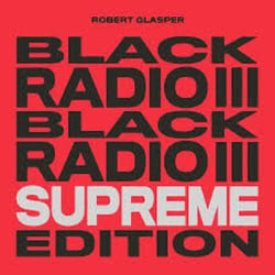 Black Radio Iii  Supreme Edition