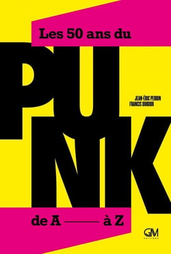 Les 50 ans du Punk, de A à Z