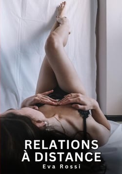 Relations à Distance : Nouvelles érotiques de sexe tabou pour adultes