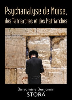 Psychanalyse de Moïse, des Patriarches et des Matriarches