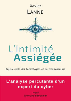 L'Intimité Assiégée : Enjeux réels des technologies et du transhumanisme