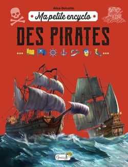 Ma petite encyclo : Des pirates