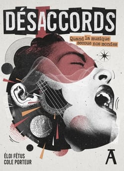 Désaccords 2 : Quand la musique secoue nos mondes