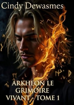Arkheon : Le grimoire vivant Tome-1