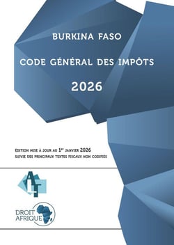 Burkina Faso : Code général des impôts (édition 2026)