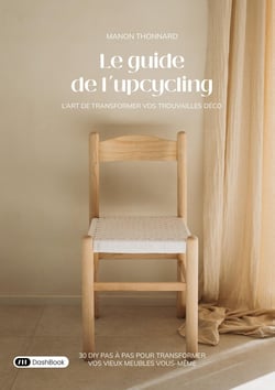 Le guide de l'upcycling : L'art de transformer vos trouvailles déco