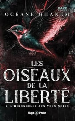 Les oiseaux de la liberté Tome 1 : L'hirondelle aux yeux noirs