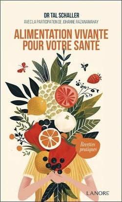 Alimentation vivante pour votre santé : Recettes pratiques