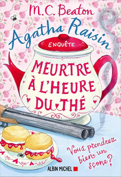 Agatha Raisin enquête Tome 37 : Meurtre à l'heure du thé : Vous reprendrez bien un scone ?