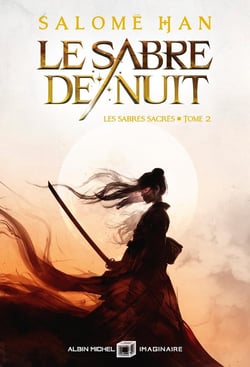 Les Sabres sacrés Tome 2 : Le Sabre de nuit