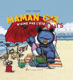 Maman Oie Ours n'aime pas l'été