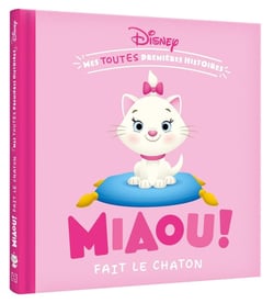 Mes toutes Premières Histoires : Disney Baby : Miaou ! fait le chaton