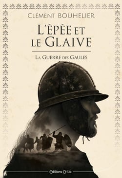 L'Épée et le glaive : La Guerre des Gaules