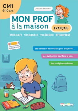 Mon prof à la maison : Français : CM1 - Grammaire - Conjugaison - Vocabulaire - Orthographe