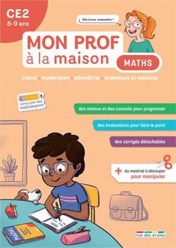 Mon prof à la maison : Maths : CE2 - Calcul - Numération - Géométrie - Grandeurs et mesures