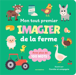 Mon tout premier imagier de la ferme : Avec plus de 100 mots !