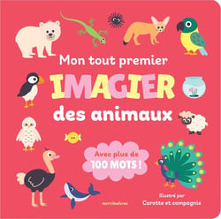 Mon tout premier imagier des animaux : Avec plus de 100 mots