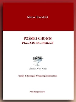 BENEDETTI POEMES CHOISIS POEMAS ESCOGIDOS : POEMAS ESCOGIDOS