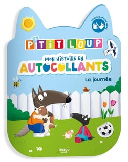 P'tit loup, mon histoire en autocollants : La journée
