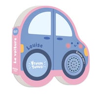 Petits véhicules sonores : Louise la voiture