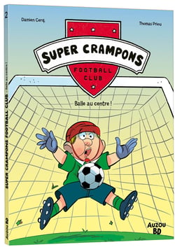 Super Crampons Football Club Tome 2 : Balle au centre !