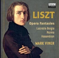 Liszt : fantaisies sur des thèmes d'opéras. Viner.