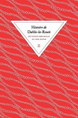 Histoire de Dalila-la-Rouée : Un conte des mille et une nuits