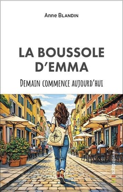 La boussole d'Emma : Demain commence aujourd'hui