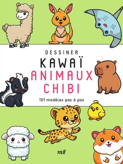 Dessiner kawaï : Animaux chibi : 101 modèles pas à pas