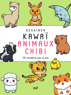 Dessiner kawaï : Animaux chibi : 101 modèles pas à pas