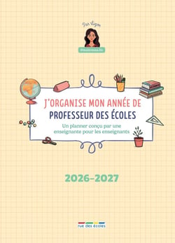 J’organise mon année de professeur des écoles 2026-2027