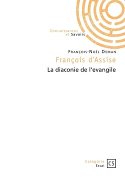 François d'Assise : La diaconie de l'Evangile