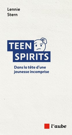 Teen spirits : Dans la tête d'une jeunesse incomprise